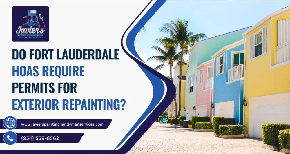 Do Fort Lauderdale HOAs Require Permits For Exterior Repainting?