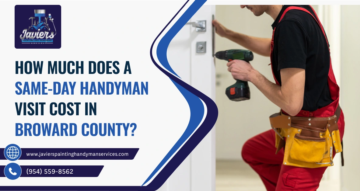 How Much Does A Same-Day Handyman Visit Cost In Broward County